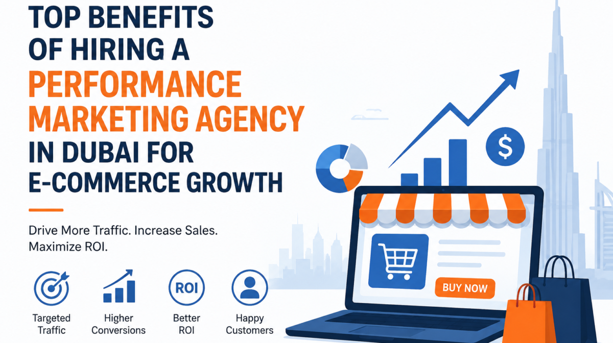 Top benefits of choosing performance marketing agency in Dubai like Dmarketic